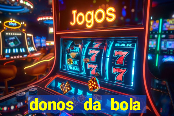 donos da bola apostas esportivas